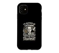 Id Rather Be Listening To Igor Stravinsky Case for iPhone 11