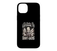 Id Rather Be Listening To Saint Saens Case for iPhone 14 Plus