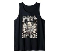 Id Rather Be Listening to Saint Saens Tank Top
