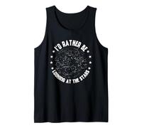 I'd Rather Be Looking At The Stars Planets Astronomy Space Tank Top