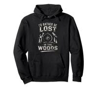 I'D RATHER BE LOST IN THE WOODS Hiking Camping Adventure Pullover Hoodie