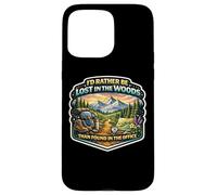 I'd Rather Be Lost In The Woods Than Found In The Office Case for iPhone 15 Pro Max