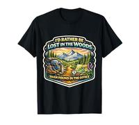 I'd Rather Be Lost in The Woods Than Found in The Office T-Shirt
