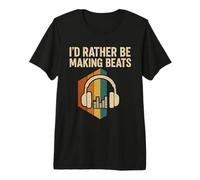 I'd Rather be Making Beats Beat Makers Music Producer Mens Premium T-Shirt