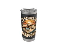 I'd Rather Be Mapping Cartographer Cartography Mapmaker Stainless Steel Insulated Tumbler