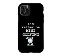 I'd Rather Be Mini Golfing Funny Golf Ball Golfer Graphic Case for iPhone 11 Pro