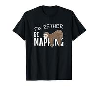 I'd Rather Be Napping Cute Chilling Lazy Sleepy Sloth T-Shirt
