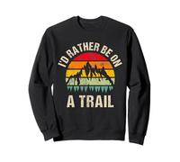 I'D Rather Be On Trail Hiking Mountain Hiker Nature Outdoor Sweatshirt