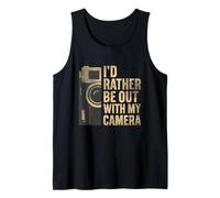 I'd Rather Be Out with My Camera Photographer Photography Tank Top