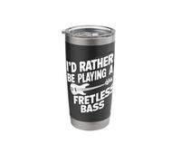Id Rather Be Playing A Fretless Bass Stainless Steel Insulated Tumbler