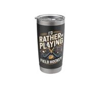 Id Rather Be Playing Field Hockey Life Stainless Steel Insulated Tumbler