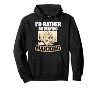 I'd Rather Be Playing Mahjong, Tile Game Player, Mah Jong Pullover Hoodie