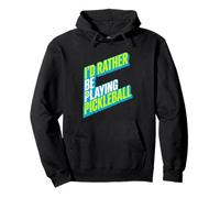 I'd Rather Be Playing Pickleball Bold Athletic Graphic Pullover Hoodie