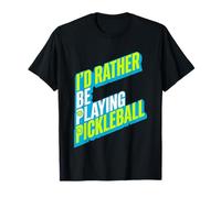 I'd Rather Be Playing Pickleball Bold Athletic Graphic T-Shirt