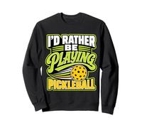 I'd Rather Be Playing Pickleball Vintage Typography Sweatshirt
