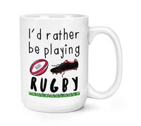 I'd Rather Be Playing Rugby 15oz Large Mug Cup