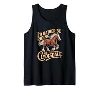 I'd Rather Be Riding My Clydesdale Equestrian Tank Top