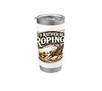Id Rather Be Roping Cowboy Rodeo Western Humor Stainless Steel Insulated Tumbler