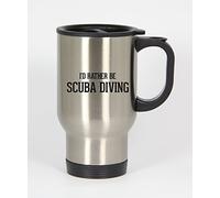 I'd Rather Be SCUBA DIVING - 14oz Silver Travel Mug by Knick Knack Gifts