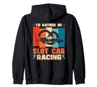I'd rather be Slot Car Racing RC Cars Zip Hoodie