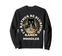 I'd Rather Be Slurping Ramen Noodles Black Cat Anime Humor Sweatshirt