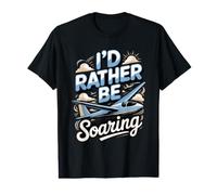 I'd Rather Be Soaring Gliding Glider Value Graphic T-Shirt