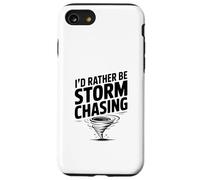 I'd Rather Be Storm Chasing Case for iPhone SE (2020) / 7/8