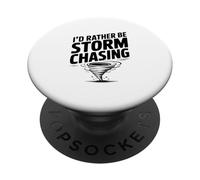 I'd Rather Be Storm Chasing PopSockets Adhesive PopGrip
