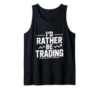 I'd Rather Be Trading Stocks Funny Investment Tank Top