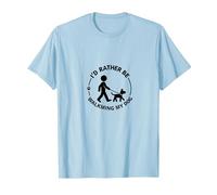Id Rather Be Walking My Dog Pet Lover T-Shirt, Men, Baby Blue, M