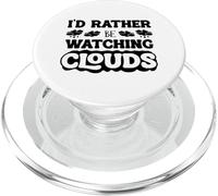 Id Rather Be Watching Clouds Weatherman Meteorologist PopSockets PopGrip for MagSafe