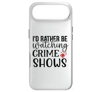 Id Rather Be Watching Crime Shows Funny True Crime Quote Case for iPhone Air