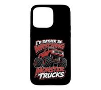 I'd Rather Be Watching Monster Trucks Racing Funny Red Truck Case for iPhone 15 Pro Max
