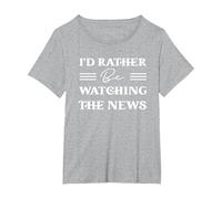 I'd Rather Be Watching The News T-Shirt, Women's Plus, Heather Grey, 3X