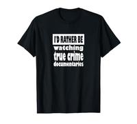 I'd Rather be Watching True Crime Addict Value Graphic T-Shirt