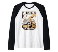 Id Rather Be Whittling On My Porch Wood Carving Raglan Baseball Tee