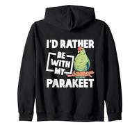 I'd Rather Be With My Parakeet Lover Budgie Bird Owner Zip Hoodie