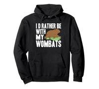 Id Rather Be With My Wombats Australian Animal Lover Pullover Hoodie