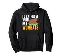 Id Rather Be With My Wombats Australian Animal Lover Pullover Hoodie