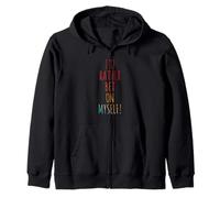 I'D RATHER BET ON MYSELF! Self-confidence Zip Hoodie