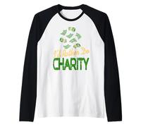 I'd Rather Do Charity Money Donation Humor Raglan Baseball Tee