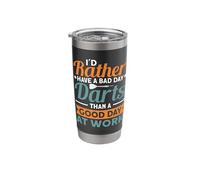 Id Rather Have a Bad Day Darts Stainless Steel Insulated Tumbler