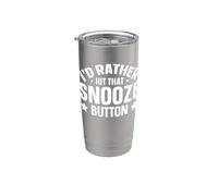 I'd Rather Hit that Snooze Button Stainless Steel Insulated Tumbler