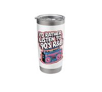I'd Rather Listen to 90's R&B Stainless Steel Insulated Tumbler
