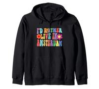 I'd Rather Live in Amsterdam - Funny Hippie Flowers Zip Hoodie