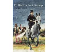 I'd Rather Not Gallop: 2 (Showing)