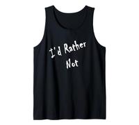 I'd Rather Not Tank Top