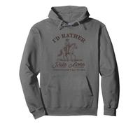 I'd Rather Ride Alone Than Follow Y-All to Hell Funny Pullover Hoodie