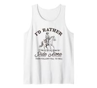 I'd Rather Ride Alone Than Follow Y-All to Hell Funny Tank Top