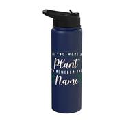 I'd Remember Your Name If You were A Plant Botanist A Stainless Steel Insulated Water Bottle